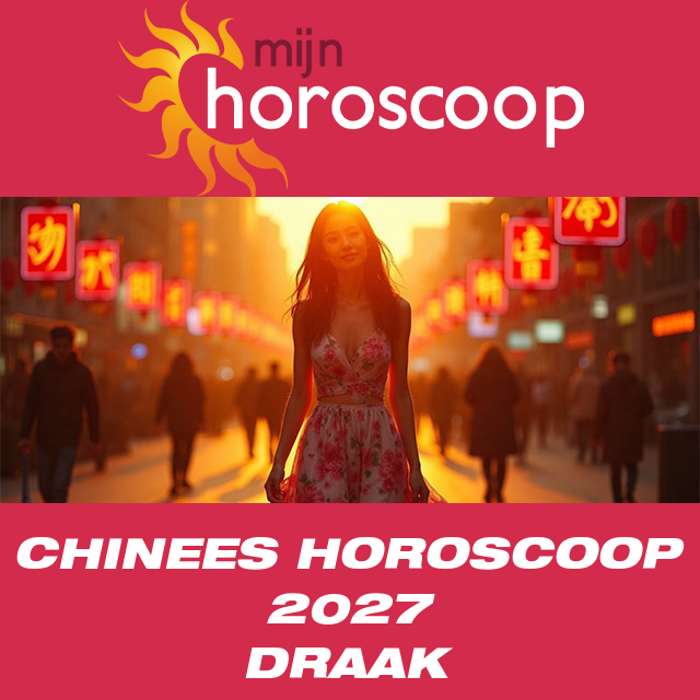 Chinese Horoscoop 2027 voor de Draak