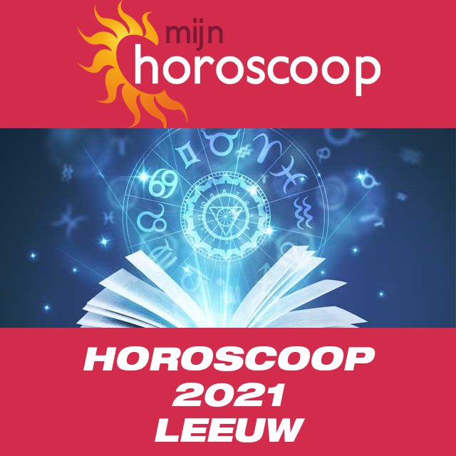Jaarlijkse horoscoop 2021 voor Leeuw