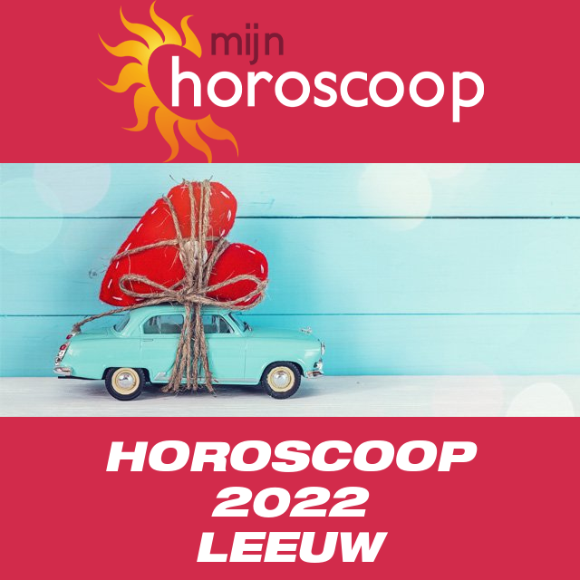 Jaarlijkse horoscoop 2022 voor Leeuw
