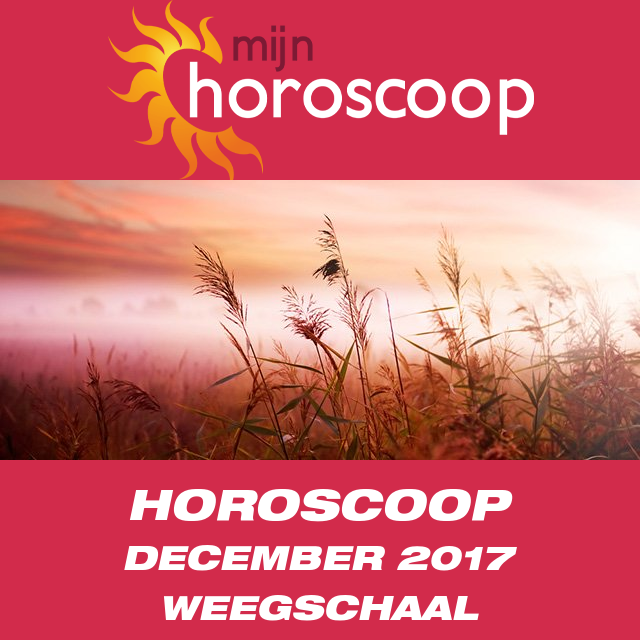 Maandelijkse horoscoop voor de maand December 2017 voor Weegschaal