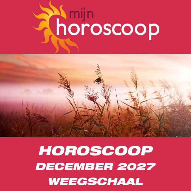 Maandelijkse horoscoop voor de maand December 2027 voor Weegschaal