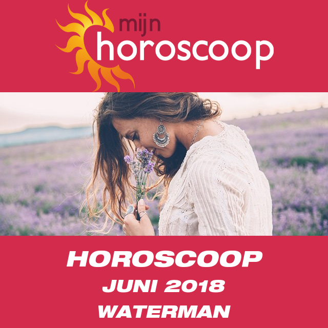Maandelijkse horoscoop voor de maand Juni 2018 voor Waterman