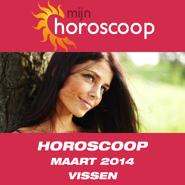 Maandelijkse horoscoop voor de maand Maart 2014 voor Vissen