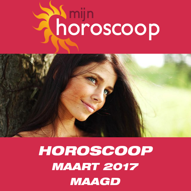 Maandelijkse horoscoop voor de maand Maart 2017 voor Maagd