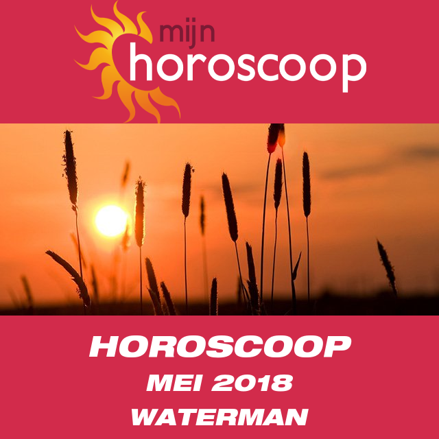 Maandelijkse horoscoop voor de maand Mei 2018 voor Waterman