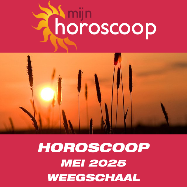 Horoscoop Mei 2025 van Weegschaal