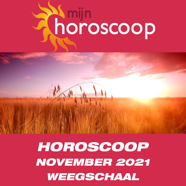 Maandelijkse horoscoop voor de maand November 2021 voor Weegschaal