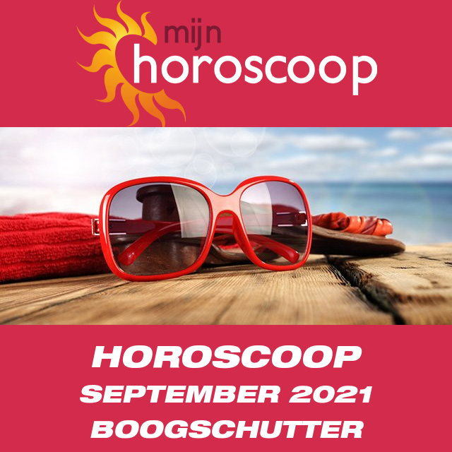 Maandelijkse horoscoop voor de maand September 2021 voor Boogschutter
