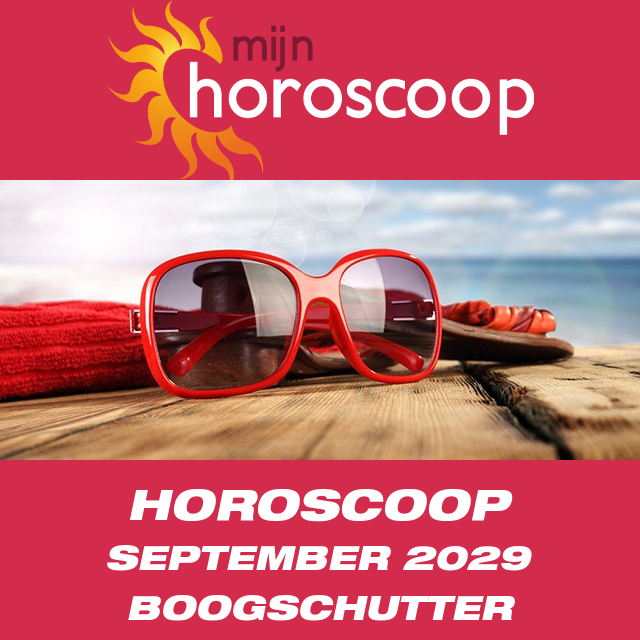 Maandelijkse horoscoop voor de maand September 2029 voor Boogschutter