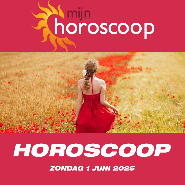 De voorspellingen van de dagelijkse horoscoop van Zondag 1 Juni 2025