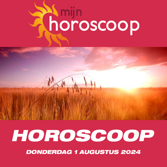 De voorspellingen van de dagelijkse horoscoop van Donderdag 1 Augustus 2024