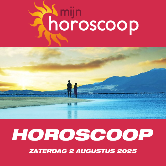 De voorspellingen van de dagelijkse horoscoop van Zaterdag 2 Augustus 2025