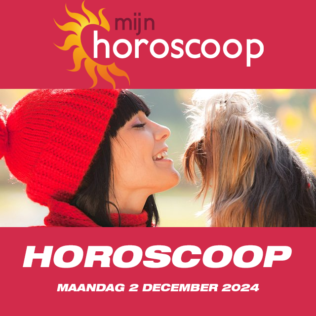 De voorspellingen van de dagelijkse horoscoop van Maandag 2 December 2024