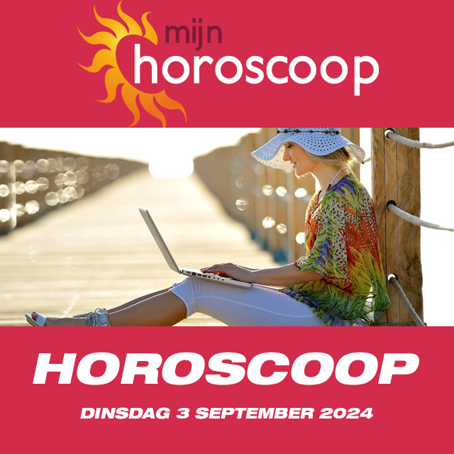 De voorspellingen van de dagelijkse horoscoop van Dinsdag 3 September 2024