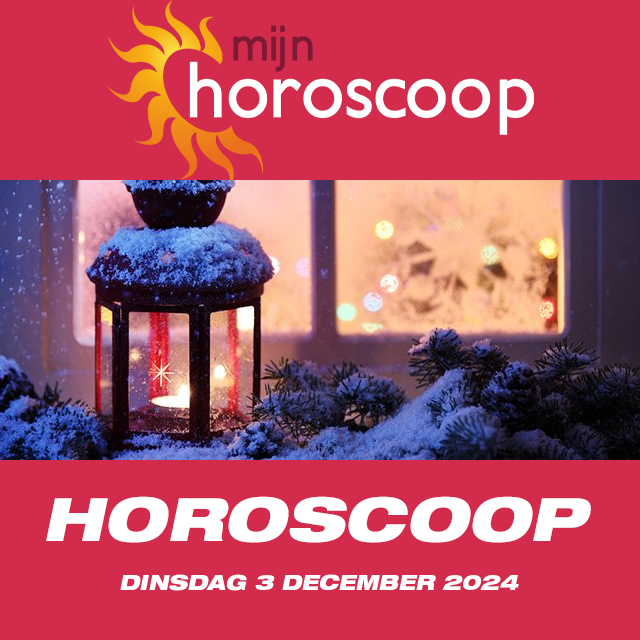 De voorspellingen van de dagelijkse horoscoop van Dinsdag 3 December 2024