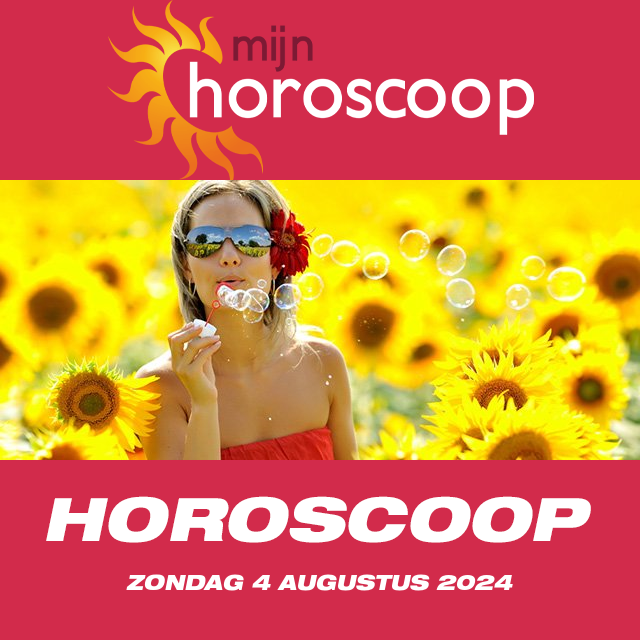 De voorspellingen van de dagelijkse horoscoop van Zondag 4 Augustus 2024