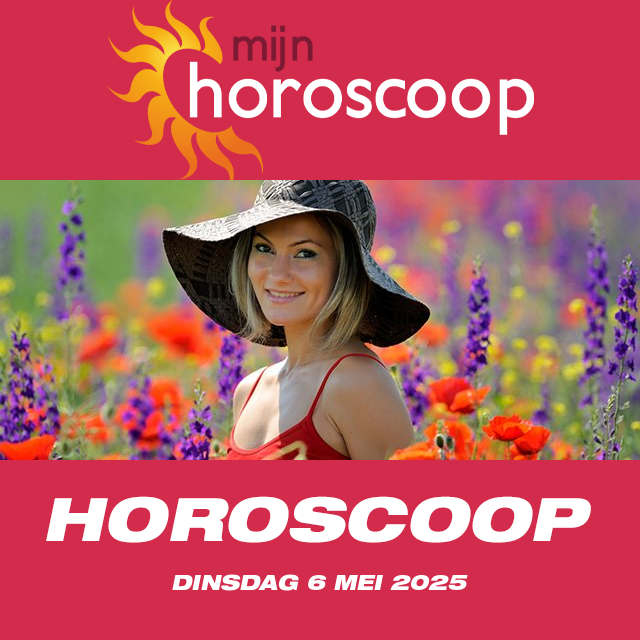 De voorspellingen van de dagelijkse horoscoop van Dinsdag 6 Mei 2025