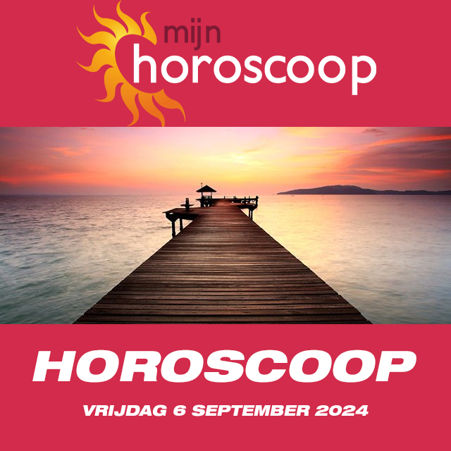 De voorspellingen van de dagelijkse horoscoop van Vrijdag 6 September 2024