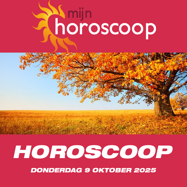 De voorspellingen van de dagelijkse horoscoop van Donderdag 9 Oktober 2025