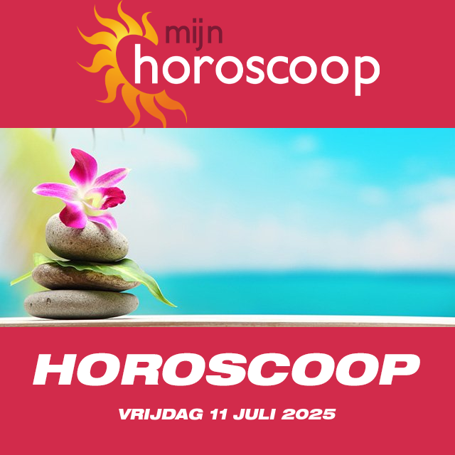 De voorspellingen van de dagelijkse horoscoop van Vrijdag 11 Juli 2025
