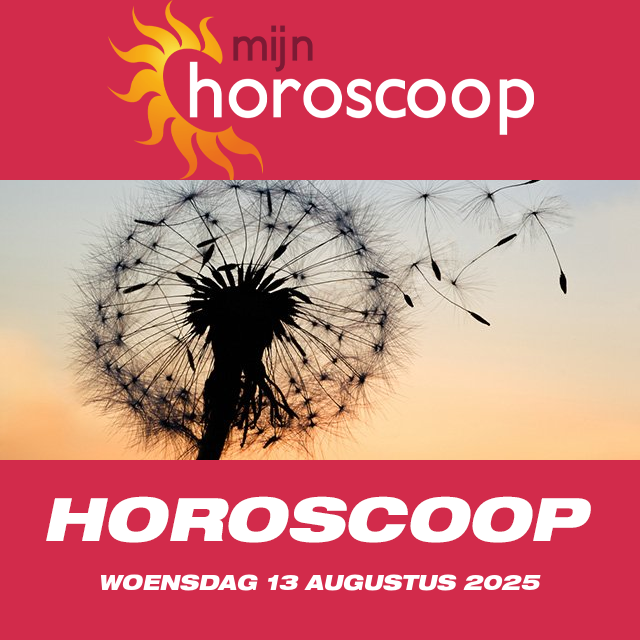 De voorspellingen van de dagelijkse horoscoop van Woensdag 13 Augustus 2025