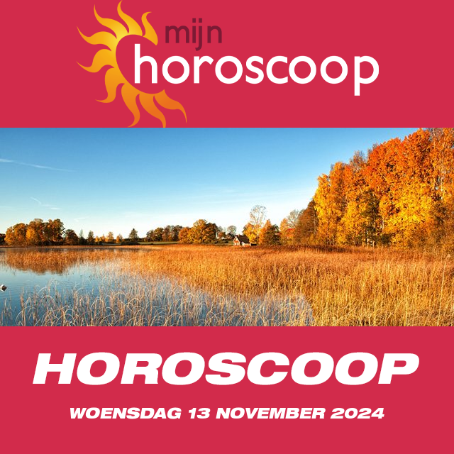 De voorspellingen van de dagelijkse horoscoop van Woensdag 13 November 2024