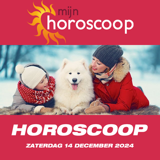 De voorspellingen van de dagelijkse horoscoop van Zaterdag 14 December 2024