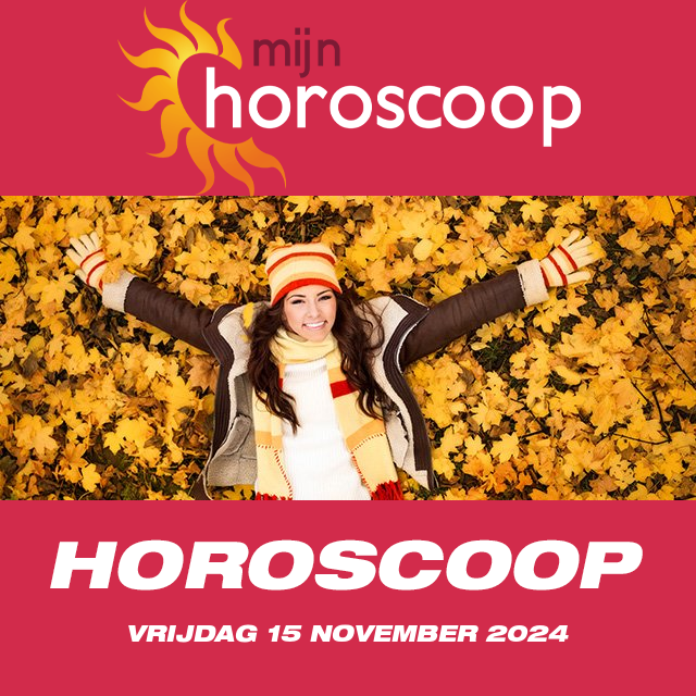 De voorspellingen van de dagelijkse horoscoop van Vrijdag 15 November 2024