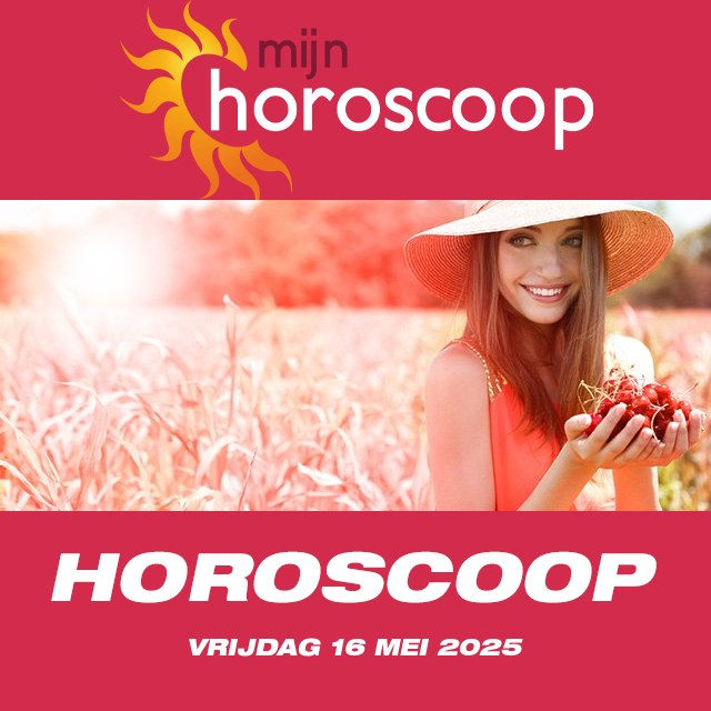 De voorspellingen van de dagelijkse horoscoop van Vrijdag 16 Mei 2025