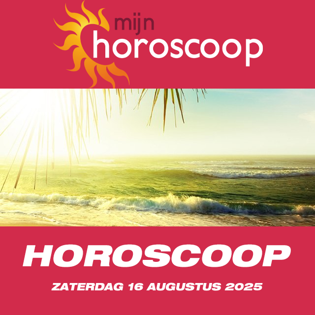 De voorspellingen van de dagelijkse horoscoop van Zaterdag 16 Augustus 2025