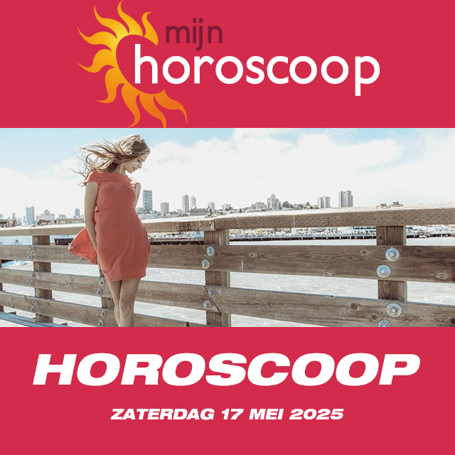 De voorspellingen van de dagelijkse horoscoop van Zaterdag 17 Mei 2025