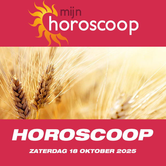 De voorspellingen van de dagelijkse horoscoop van Zaterdag 18 Oktober 2025