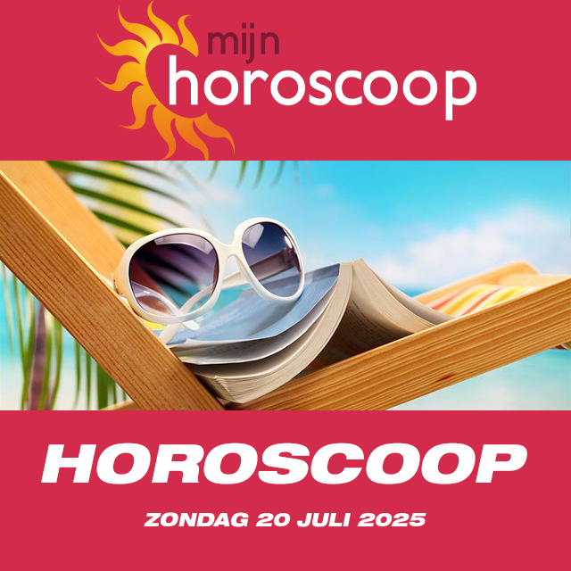 De voorspellingen van de dagelijkse horoscoop van Zondag 20 Juli 2025