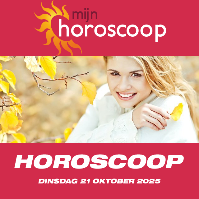 De voorspellingen van de dagelijkse horoscoop van Dinsdag 21 Oktober 2025