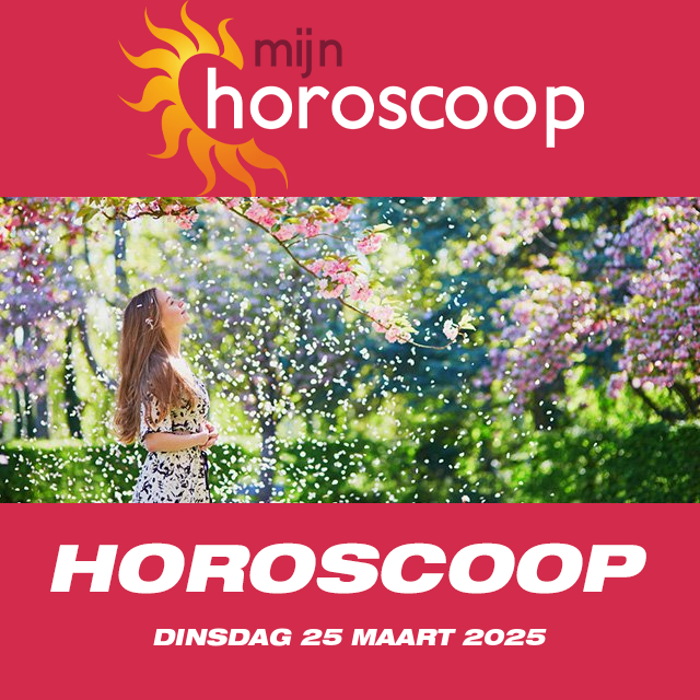 De voorspellingen van de dagelijkse horoscoop van Dinsdag 25 Maart 2025