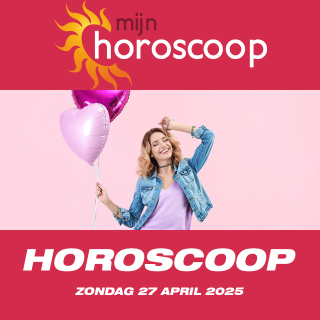 De voorspellingen van de dagelijkse horoscoop van Zondag 27 April 2025