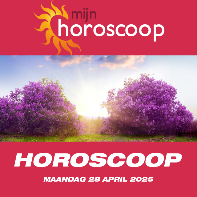 De voorspellingen van de dagelijkse horoscoop van Maandag 28 April 2025