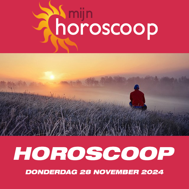 De voorspellingen van de dagelijkse horoscoop van Donderdag 28 November 2024