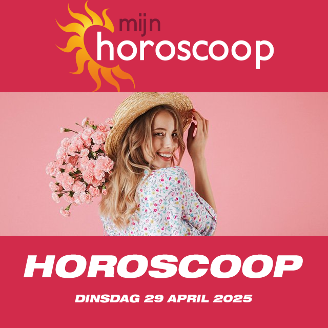 De voorspellingen van de dagelijkse horoscoop van Dinsdag 29 April 2025