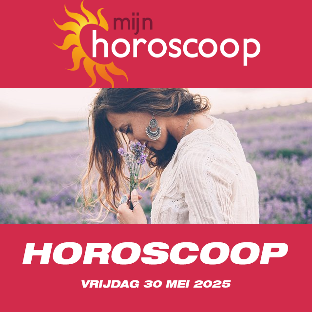 De voorspellingen van de dagelijkse horoscoop van Vrijdag 30 Mei 2025